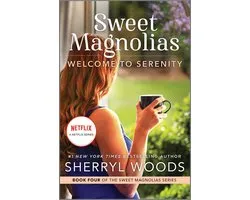 A Sweet Magnolias Novel 4 - Welcome to Serenity