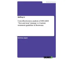 Cost-effectiveness analysis of HIV/AIDS “Test and treat” strategy vs. Current treatment guideline in Botswana