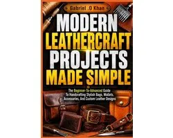 Modern Leathercraft Projects Made Simple