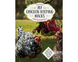 101 Chicken Keeping Hacks from Fresh Eggs Daily