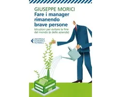 Fare i manager rimanendo brave persone