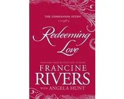 Redeeming Love: The Companion Study