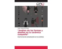 "Análisis de las formas y diseños en la cerámica cusqueña"