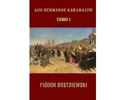 Los Hermanos Karamazov- Los hermanos Karamazov (Tomo 1)
