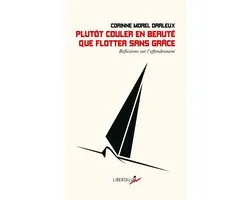 Plutôt couler en beauté que flotter sans grâce
