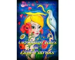 Ukrainian Fairy Tales for Little Patriots
