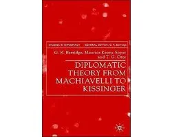 Studies in Diplomacy- Diplomatic Theory from Machiavelli to Kissinger