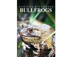 Bullfrogs - Curious Kids Press