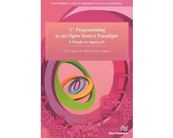 River Publishers Series in Information Science and Technology- 'C' Programming in an Open Source Paradigm