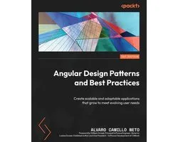 Angular Design Patterns and Best Practices: Create scalable and adaptable applications that grow to meet evolving user needs