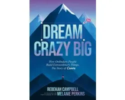 Dream Crazy Big