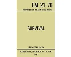 Military Outdoors Skills- Survival - Army FM 21-76 (1957 Historic Edition)