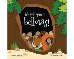 ¡Yo solo quiero bellotas!