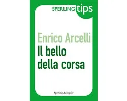 Il bello della corsa - Sperling Tips