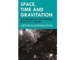 Space, Time and Gravitation - An Outline of the General Relativity Theory