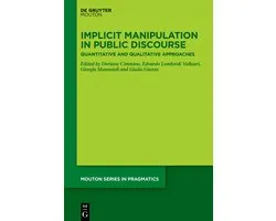 Mouton Series in Pragmatics [MSP]31- Implicit Manipulation in Public Discourse