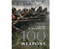 A History of the World in 100 Weapons