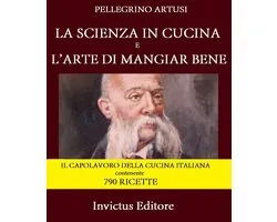 La scienza in cucina e l'arte di mangiare bene