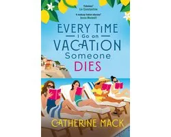 Vacation Mysteries series 1 - Every Time I Go on Vacation, Someone Dies