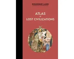 Atlas Series8- Atlas of Lost Civilizations