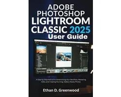 Adobe Photoshop Lightroom Classic 2025 User Guide