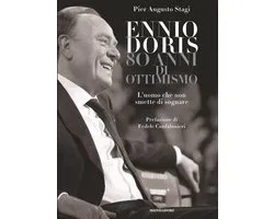 Ennio Doris. 80 anni di ottimismo