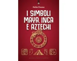 I simboli maya, inca e aztechi