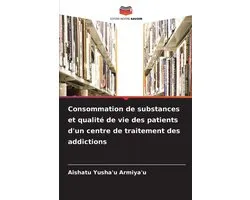 Consommation de substances et qualité de vie des patients d'un centre de traitement des addictions