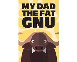 My Dad the Fat Gnu