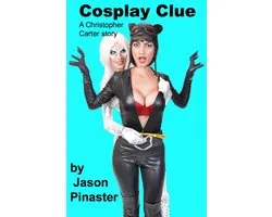 Christopher Carter & Friends: Erotic Adventures 18 - Cosplay Clue