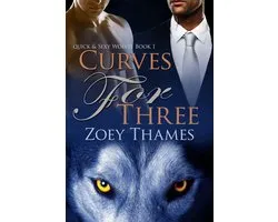 Quick & Sexy Wolves 1 - Curves for Three: MMF Menage Romance