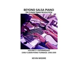 Beyond Salsa Piano: the Cuban Timba Piano Revolution
