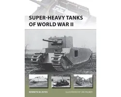 New Vanguard 216 Super Heavy Tanks Of WW