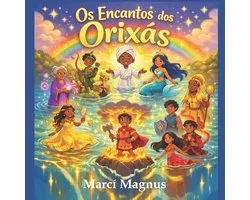 Os Encantos dos Orixás