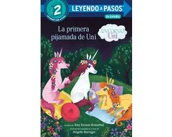 La primera pijamada de Uni (Uni the Unicorn Uni's First Sleepover Spanish Edition)