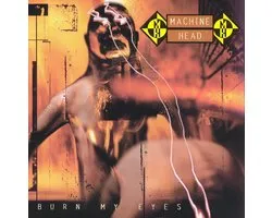 Machine Head: Burn My Eyes [CD]