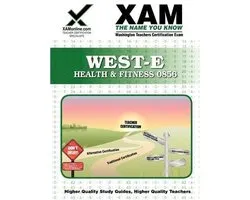 Xam West-E/Praxis II- West-E Health & Fitness 0856 Teacher Certification Test Prep Study Guide