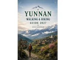 Yunnan Walking & Hiking Guide 2027