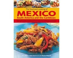 Food And Cooking Of Mexico, South America And The Caribbean