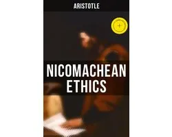 Aristotle: Nicomachean Ethics