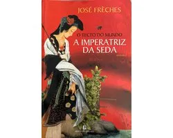 O Tecto do Mundo : A Imperatriz da Seda - Vol. I