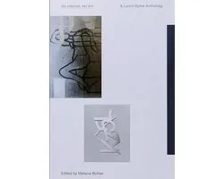 No Internet, No Art A Lunch Bytes Anthology
