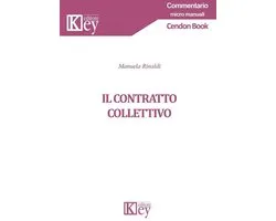 Commentario micro manuali - Il contratto collettivo