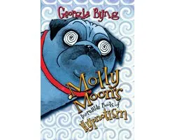 Molly Moon 1 - Molly Moon's Incredible Book of Hypnotism