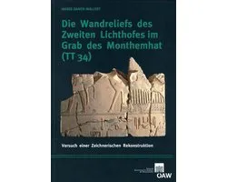 Die Wandreliefs Des Zweiten Lichthofes Im Grab Des Monthemhat (Tt34)