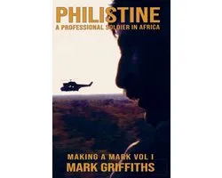 Philistine: A professional Soldier in Africa