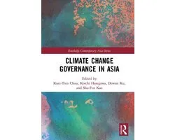 Routledge Contemporary Asia Series - Climate Change Governance in Asia