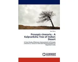 Prosopis cineraria - A Kalpvarksha Tree of Indian Desert