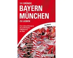 111 Gründe, Bayern München zu lieben