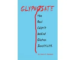 Glyphosate, the Real Culprit Behind Gluten Sensitivity
